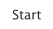 Start