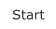 Start